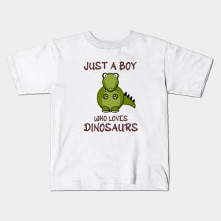 Just A Boy Who Loves Dinosaurs Kids T-Shirt